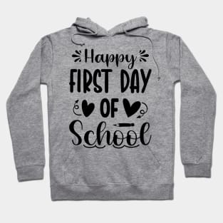 Happy First Day of School Hoodie